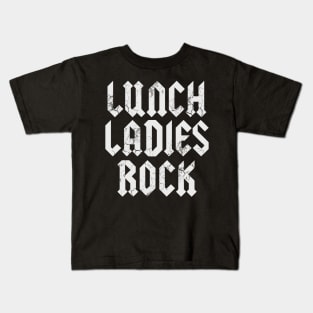 Lunch Ladies Rock Cafeteria Worker Lady Back To School Kids T-Shirt